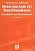 Elektrotechnik für Maschinenbauer. Grundlagen und Anwendungen by Hermann Linse