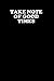 Take Note Of Good Times: Gr...