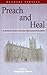 Preach and Heal: A History ...