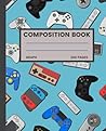 Gamer Composition Notebook: Gamer Notebook, Gamer Game Controller Composition Notebook, 200 7.5x9.25 Graph Pages