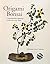 Origami Bonsai―Create Beaut...