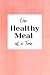 A Meal Planning Journal by Morgan Thomas
