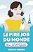 Le pire job du monde ou pre...