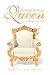 The Making of a Queen: A Tr...