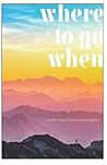 Where To Go When by Donald Sherman