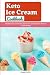 Keto Ice Cream Cookbook: HE...