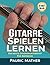 Gitarre Spielen Lernen: Der...