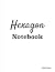 Hexagon Notebook: Graph Pap...