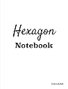 Hexagon Notebook: Graph Paper Book Journal : 8.5x11 Inches 110 Pages Large : Each Side Measures .5 : For Chemistry Students : Plain White Elegant Matte Cover