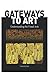 Gateways to Art