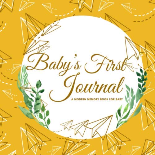 Baby's First Journal - A Morden Memory Book For Baby: Baby Journal And Record Book, Write To Me Baby Journal (Paperback)