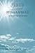 JESUS FORETOLD MUHAMMED AS THE MESSIAH FOR MANKIND by Athar Saeed Naqvi