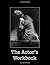 The Actor's Workbook