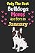 Only The Best Bulldogs Moms...
