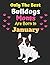 Only The Best Bulldogs Moms...