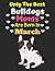 Only The Best Bulldogs Moms...