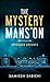 The Mystery Mansion: Forbid...