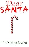 Dear Santa: A Short Story (Short Stories) Dear Santa: A Short Story (Short Stories)