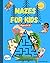 Mazes for kids ages 8-10,9-...