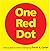 One Red Dot: A Pop-Up Book for Children of All Ages (Classic Collectible Pop-Up)