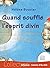 Quand souffle l'esprit divin