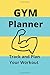 GYM Planner : Track And Pla...