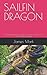 SAILFIN DRAGON: A Comprehen...