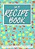 My Recipes: Blank Recipe Bo...