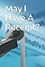 May I Have A Receipt?