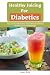 Healthy Juicing For Diabeti...