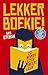 Lekker boekie!: Zo wordt lezen (weer) leuk (Dutch Edition)