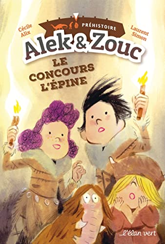 Alek & Zouc - Le concours L'épine - Grotte Chauvet Pont d'Ar (Paperback)
