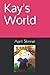 Kay's World