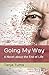 Going My Way: A Novel about the End of Life
