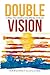 Double Vision: A History of...