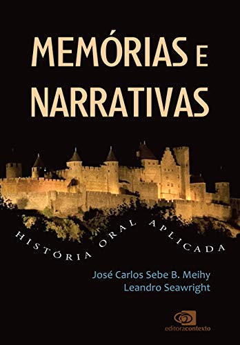 Memórias e Narrativas - Historia Oral Aplicada (Em Portugues do Brasil)