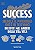 Success. Sblocca il potenziale che è in te e vinci in tutti g... by Deborah A. Olson