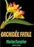 Orchidée fatale by Marine Forestier
