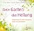 Dein Garten der Heilung by Silvia Maria Engl