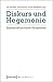 Diskurs und Hegemonie