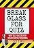 Break Glass For Quiz: Silly...