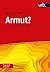 Armut? Frag doch einfach!: ...