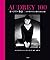 100 photos were hidden story legend Audrey by Ellen Fontana
