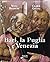 Bari, la Puglia e Venezia by Vito Bianchi