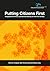 Putting Citizens First: Engagement in Policy and Service Delivery for the 21st Century (Australia and New Zealand School of Government (Anzsog))