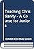 Teaching Christianity - A Course for Juniors by Mabel Hayes