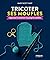 Tricoter ses moufles by Mary Scott Huff