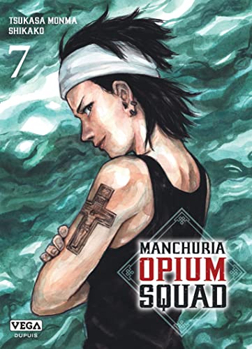 Manchuria Opium Squad - Tome 7 (Paperback)