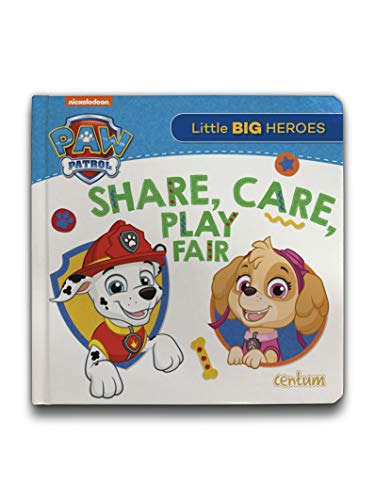 Paw Patrol - Share, Care, Play Fair Board Book (Board book)