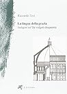 La lingua della grazia. Indagini sul De vulgari eloquentia
